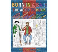 Born in a Bar: the Untold Stories of Uncle Sam's Misguided Children: The Activity Book
