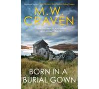 Born In A Burial Gown (ebook)