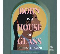 Born in a House of Glass