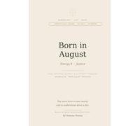 Born in August: Your Numerology Life Agenda: Daily Planner · 12-Month Personal Forecast · Energy Guide for The Justice