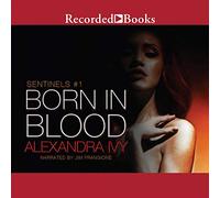Born in Blood (The Sentinels Series)