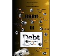 BORN IN DEBT