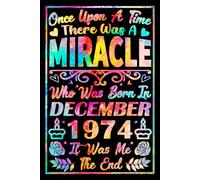 Born in December 1974: 50th Birthday Notebook for Her, Happy 50th Birthday Gift for Women Turning Fifty, Memory Journal & Keepsake Present for Wife ... Cousin Aunt (50 Year Old Woman Bday Gifts)
