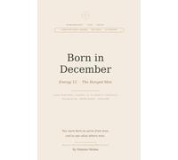 Born in December: Your Numerology Life Agenda: Daily Planner-12 Month Personal Forecast- Energy Guide for The Hanged Man