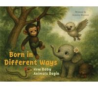 Born in Different Ways: How Baby Animals Begin