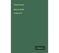 Born in Exile: in large print