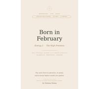 Born in February: Your Numerology Life Agenda: Daily Planner · 12-Month Personal Forecast · Energy Guide for The High Priestess