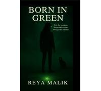 Born In Green: Not the weapon. Never the victim. Always the wielder.