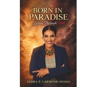 Born in Paradise Living Through Hell