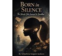 Born in Silence: The Words She Learned to Swallow (2nd edition) (The Amara Hayes story)