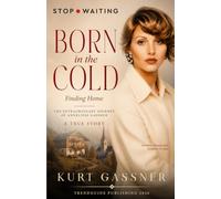Born in the cold - Finding Home: The Extraordinary Journey of Anneliese Gassner