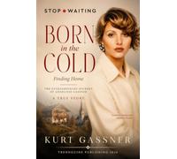 Born in the cold - Finding Home: The Extraordinary Journey of Anneliese Gassner