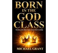 Born in the God Class: Partakers of the Divine Nature Under Christ's Lordship