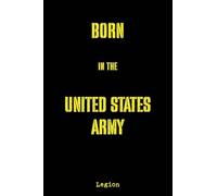 Born in the United States Army