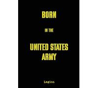Born in the United States Army