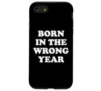 Born In The Wrong Year Carcasa para iPhone SE (2020) / 7/8