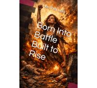 Born Into Battle Built to Rise