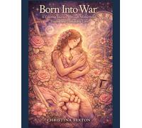 Born into War: A Coloring Journey Through Motherhood, Trauma, and Unshakable Love (Even If Devotional Series)