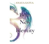 Born New Identity: Metamorphose in mein wahres Selbst (Transformation auf Quantenebene)