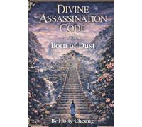 Born of Dust (Divine Assassination Code)