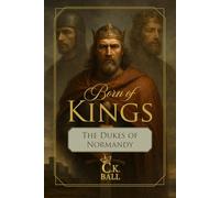 Born of Kings: The Dukes of Normandy