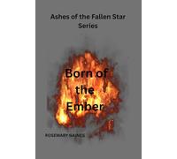 Born of the Ember: 1 (Ashes of the Fallen Star)