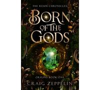 Born of the Gods: Origins Book One (The Resin Chronicles)