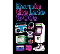 Born on the Late 1900s: Retro Nostalgia Notebook for Gen X & Older Millennials | Arcade Games, Cassette Tapes, Vintage Headphones & Puzzle Cube Inspired Journal for Notes, Lists and Memories