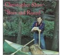 Born & Raised by Christopher Shaw (2003-07-22)