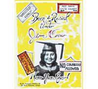 Born & Raised Under Jim Crow: Now You Know
