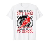 Born Ride Dirt Bikes Forced to Go To School Camiseta