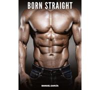 Born Straight: Explicit Gay Erotic Stories for Adult Men: 128