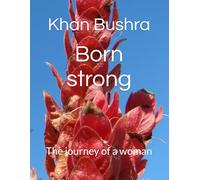 Born strong: The journey of a woman