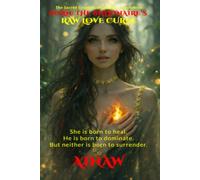 BORN: THE BILLIONAIRE’S RAW LOVE CURSE: She was born to heal. He was born to dominate. But neither was born to surrender.: 9 (THE SACRED CREATION OF DESTINY - SAGA ONE.)