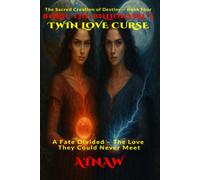BORN: THE BILLIONAIRE'S TWIN LOVE CURSE: A Fate Divided - The Love They Could Never Meet (THE SACRED CREATION OF DESTINY - SAGA ONE.)