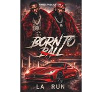 Born to Ball: Hustle, Loyalty, and Street Justice