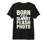 Born To Be A Blurry Flash Photo Funny Quote Camiseta Premium