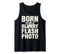 Born To Be A Blurry Flash Photo Funny Quote Camiseta sin Mangas