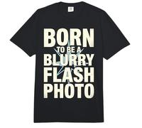 Born To Be A Blurry Flash Photo Funny Quote Comfort Colors Adult Heavyweight T-Shirt