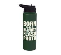 Born To Be A Blurry Flash Photo Funny Quote Stainless Steel Insulated Water Bottle