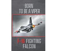Born to be a viper F-16 fighting falcon: Notebook