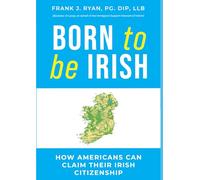 Born to be Irish: How Americans Can Claim Their Irish Citizenship