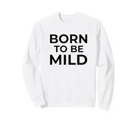 Born To Be Mild Funny Introvertido Cita Humor Sudadera