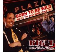 Born to Be Wild by Big-T & The Bada-Bings (2002-08-02)