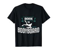 Born To Bodyboard Bodyboarding Bodyboarder Ropa de playa Camiseta