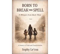 Born to Break the Spell: A Whisper From Back Then: 1
