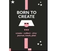 BORN TO CREATE: BEYOND THE STAGE - A LITTLE MONSTER MEMORY BOOK