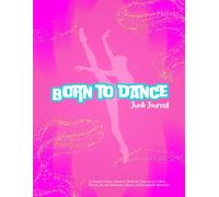Born to Dance Junk Journal: A Creative Dance Memory Book for Dancers to Collect Photos, Recital Memories, Notes, and Scrapbook Moments