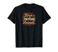 Born to Defend Animals Nature Animal Rights Advocate Camiseta