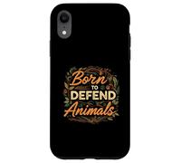 Born to Defend Animals Nature Animal Rights Advocate Carcasa para iPhone XR
